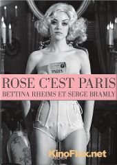 Роз, это Париж (2010) Rose, c'est Paris