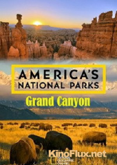 National Geographic. Национальные парки Америки. Большой каньон (2015) America's National Parks. Grand Canyon