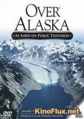Пролетая над Аляской (2001) Over Alaska