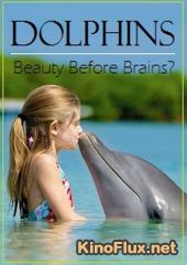 Дельфины: Тест на интеллект (2011) Dolphins: Beauty Before Brains?