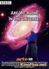 BBC: Одни ли мы во Вселенной? (2008) Are We Alone In The Universe?