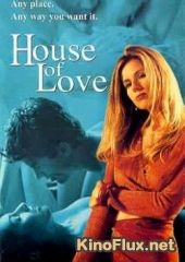 Дом любви (2000) House of Love