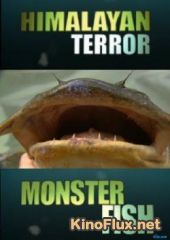 Рыбы-чудовища: Террор в Гималаях (2010) Monster fish: Himalayan Terror