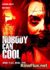 Никто не может остыть (2015) Nobody Can Cool