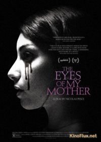 Глаза моей матери (2016) The Eyes of My Mother