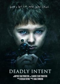 Смертельные намерения (2013) Deadly Intent