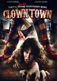 Город клоунов (2016) ClownTown