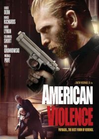 Американская жестокость (2017) American Violence
