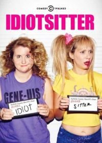 Няня для идиотки (2014) Idiotsitter