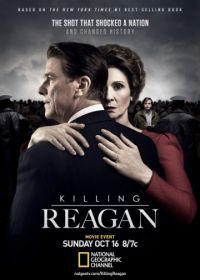 Убийство Рейгана (2016) Killing Reagan