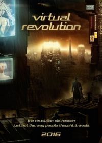 Виртуальная революция (2016) Virtual Revolution