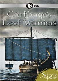 Потерянные воины Карфагена (2014) Secrets of the Dead. Carthage's Lost Warriors