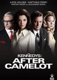 Клан Кеннеди: После Камелота (2017) The Kennedys After Camelot