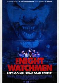 Ночные охранники (2017) The Night Watchmen