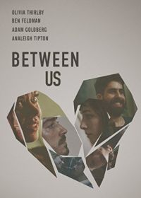 Между нами (2016) Between Us