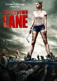 Аварийная остановка (2017) Breakdown Lane