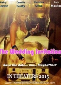 Приглашение на свадьбу (2017) The Wedding Invitation