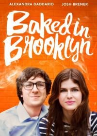Обдолбанный в Бруклине (2016) Baked in Brooklyn