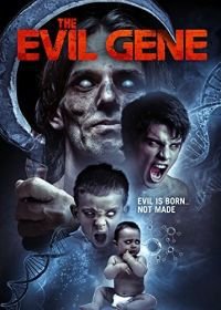 Порочный ген (2015) The Evil Gene