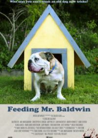Прожорливый мистер Болдуин (2013) Feeding Mr. Baldwin