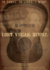 Потерянный Вегас (2017) Lost Vegas Hiway