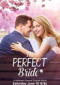 Идеальная невеста (2017) The Perfect Bride