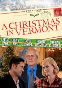 Рождество в Вермонте (2016) A Christmas in Vermont
