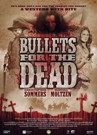 Пули для мертвецов (2015) Bullets for the Dead
