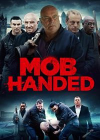 Самосуд (2016) Mob Handed