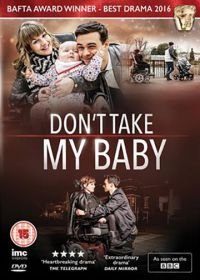 Не забирайте моего ребенка (2015) Don't Take My Baby