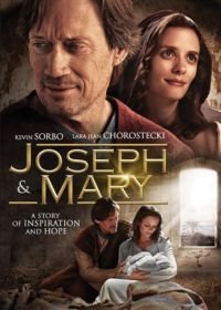 Иосиф и Мария (2016) Joseph and Mary