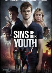 Грехи молодости нашей (2014) Sins of Our Youth