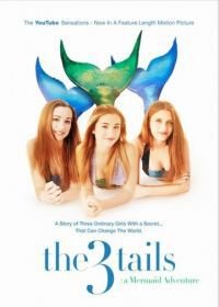 Сказ о трех хвостах: Приключения русалок (2015) The3Tails Movie: A Mermaid Adventure