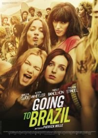 Побег из Рио (2016) Going to Brazil
