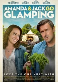 Джек и Аманда отправляются на природу (2017) Amanda & Jack Go Glamping