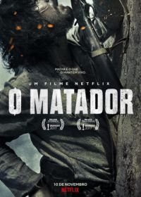 Убийца (2017) O Matador