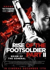Восхождение пехотинца 2 (2015) Rise of the Footsoldier Part II
