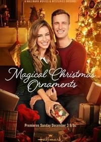 Волшебные елочные игрушки (2017) Magical Christmas Ornaments