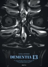 Безумие 13 (2017) Dementia 13