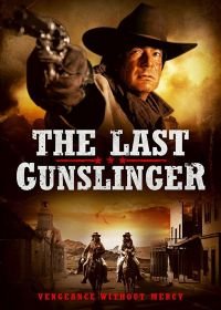 Последний стрелок (2017) The Last Gunslinger