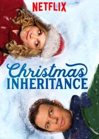 Рождественское наследие (2017) Christmas Inheritance