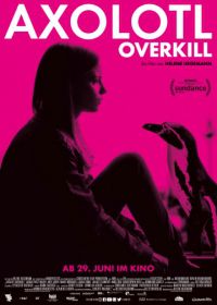 В стране аксолотлей (2017) Axolotl Overkill
