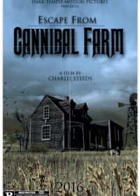 Побег с фермы каннибалов (2017) Escape from Cannibal Farm