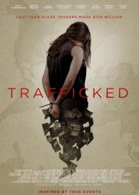 Похищены и проданы (2017) Trafficked