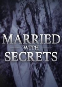 Женаты и с секретами (2017) Married with Secrets