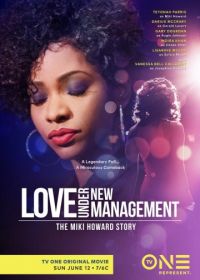 Долгожданная любовь: История Мики Говард (2016) Love Under New Management: The Miki Howard Story