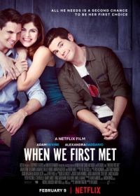 Когда мы познакомились (2018) When We First Met