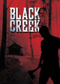 Чёрный ручей (2017) Black Creek
