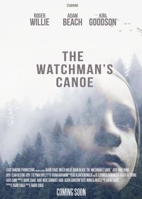 Хранитель леса (2017) The Watchman's Canoe