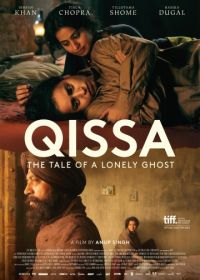 Легенда об одиноком призраке (2013) Qissa: The Tale of a Lonely Ghost